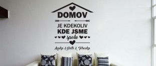 Samolepka na stenu s cittom - Domov je kdekovek, polep na stnu a nbytek